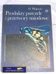 PRODUKTY PSZCZELE I PRZETWORY MIODOWE- M. WOJTACKI w sklepie internetowym Wieszcz.pl