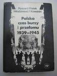 POLSKA CZAS BURZY I PRZEŁOMU 1939 - 1945 w sklepie internetowym Wieszcz.pl