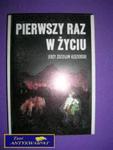 PIERWSZY RAZ W ŻYCIU - J. Z. Kędzierski w sklepie internetowym Wieszcz.pl