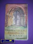 OŚRODKI KULTU RELIGIJNEGO W POLSCE w sklepie internetowym Wieszcz.pl
