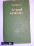 KARNAWAŁ NA WULKANIE-OLGIERD BUDREWICZ w sklepie internetowym Wieszcz.pl