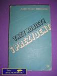 TRZY KOBIETY I PREZYDENT- Maksymilian Berezowski w sklepie internetowym Wieszcz.pl