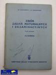 ZBIÓR ZADAŃ MATURALNYCH I EGZAMINACYJNYCH CZĘŚĆ PIERWSZ w sklepie internetowym Wieszcz.pl
