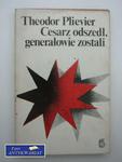 CESARZ ODSZEDŁ, GENERAŁOWIE ZOSTALI - T.Plievier w sklepie internetowym Wieszcz.pl