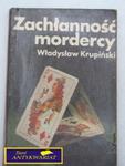 ZACHŁANNOŚĆ MORDERCY -W. Krupiński w sklepie internetowym Wieszcz.pl