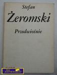 PRZEDWIOŚNIE-Stefan Żeromski w sklepie internetowym Wieszcz.pl