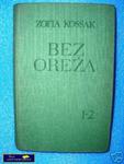BEZ ORĘŻA 1-2 - Z. Kossak w sklepie internetowym Wieszcz.pl
