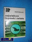 NAJWIĘKSZE ŁAPÓWKI ŚWIATA - J.Bukowski w sklepie internetowym Wieszcz.pl