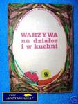 WARZYWA NA DZIAŁCE I W KUCHNI w sklepie internetowym Wieszcz.pl