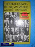 TEGO NIE DOWIESZ SIĘ W SZKOLE - W. Wiśniewski w sklepie internetowym Wieszcz.pl