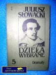 DZIEŁA WYBRANE 5 Dramaty - J. Słowacki w sklepie internetowym Wieszcz.pl