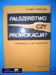 FAŁSZERSTWO CZY PROWOKACJA - C.Pilichowski w sklepie internetowym Wieszcz.pl