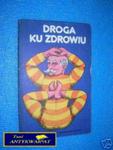 DROGA KU ZDROWIU - Praca zbiorowa w sklepie internetowym Wieszcz.pl