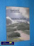 DROGA ŻYCIA - B.Cieślar J.Kaczorowski w sklepie internetowym Wieszcz.pl