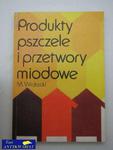 PRODUKTY PSZCZELE I PRZETWORY MIODOWE w sklepie internetowym Wieszcz.pl