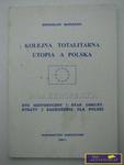KOLEJNA TOTALITARNA UTOPIA A POLSKA-B.Mariański w sklepie internetowym Wieszcz.pl