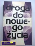 DROGA DO NOWEGO ŻYCIA Praca zbiorowa w sklepie internetowym Wieszcz.pl