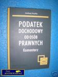 PODATEK DOCHODOWY OD OSÓB PRAWNYCH - A.Huchla w sklepie internetowym Wieszcz.pl