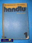 ORGANIZACJA I TECHNIKA HANDLU TOM I - M.Strużycki w sklepie internetowym Wieszcz.pl