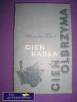 CIEŃ KARŁA CIEŃ OLBRZYMA - W. Terlecki w sklepie internetowym Wieszcz.pl
