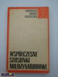 WSPÓŁCZESNE STOSUNKI MIĘDZYNARODOWE w sklepie internetowym Wieszcz.pl