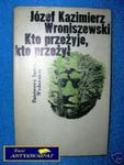 KTO PRZEŻYJE, KTO PRZEŻYŁ - J.Kazimierz w sklepie internetowym Wieszcz.pl