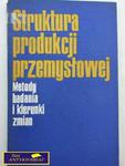 STRUKTURA PRODUKCJI PRZEMYSŁOWEJ w sklepie internetowym Wieszcz.pl