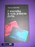 I WSZYSTKO W TYM JEDNYM ŻYCIU Jan Łysakowski w sklepie internetowym Wieszcz.pl