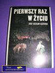 PIERWSZY RAZ W ŻYCIU-J.Z.Kędzierski w sklepie internetowym Wieszcz.pl