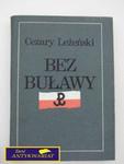 BEZ BUŁAWY- C. Leżański w sklepie internetowym Wieszcz.pl