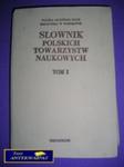 SŁOWNIK POLSKICH TOWARZYSTW NAUKOWYCH TOM 1 w sklepie internetowym Wieszcz.pl