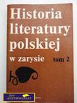 HISTORIA LITERATURY POLSKIEJ W ZARYSIE TOM 2 w sklepie internetowym Wieszcz.pl