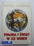 POLSKA I ŚWIAT W XX WIEKU w sklepie internetowym Wieszcz.pl