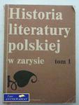 HISTORIA LITERATURY POLSKIEJ W ZARYSIE TOM 1 w sklepie internetowym Wieszcz.pl
