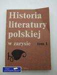 HISTORIA LITERATURY POLSKIEJ W ZARYSIE TOM 1 w sklepie internetowym Wieszcz.pl