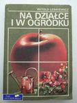 NA DZIAŁCE I W OGRÓDKU w sklepie internetowym Wieszcz.pl