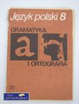 JĘZYK POLSKI 8 GRAMATYKA I ORTOGRAFIA w sklepie internetowym Wieszcz.pl