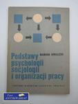 PODSTAWY PSYCHOLOGII SOCJOLOGII I ORGANIZACJI PRACY w sklepie internetowym Wieszcz.pl