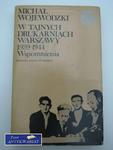 W TAJNYCH DRUKARNIACH WARSZAWY 1939- 1944. WSPOMNIENIA w sklepie internetowym Wieszcz.pl