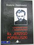 UPROWADZENIE I MORDERSTWO KS.JERZEGO POPIEŁUSZKI w sklepie internetowym Wieszcz.pl