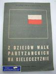 Z DZIEJÓW WALK PARTYZANCKICH NA KIELECCZYŹNIE 1939... w sklepie internetowym Wieszcz.pl