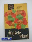 WEJŚCIE W KRAJ Wybór Reportaży z lat 1944-1964 TOM I w sklepie internetowym Wieszcz.pl