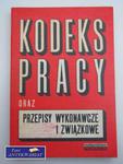 KODEKS PRACY ORAZ PRZEPISY WYKONAWCZE I ZWIĄZKOWE w sklepie internetowym Wieszcz.pl