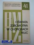 OŚWIATA ZDROWOTNA W CHOROBACH PŁUC w sklepie internetowym Wieszcz.pl