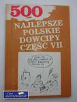 500 NAJLEPSZE POLSKIE DOWCIPY CZĘŚĆ VII w sklepie internetowym Wieszcz.pl