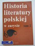 HISTORIA LITERATURY POLSKIEJ W ZARYSIE TOM 2 w sklepie internetowym Wieszcz.pl