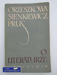 O LITERATURZE ORZESZKOWA, SIENKIEWICZ, PRUS w sklepie internetowym Wieszcz.pl