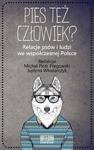 Pies też człowiek? Relacje psów i ludzi we współczesnej Polsce w sklepie internetowym Wieszcz.pl