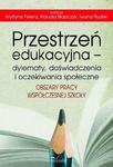 Przestrzeń edukacyjna – dylematy, doświadczenia i oczekiwania społeczne Obszary pracy współczesnej szkoły w sklepie internetowym Wieszcz.pl