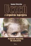 Uczeń z zespołem Aspergera Praktyczne wskazówki dla nauczyciela w sklepie internetowym Wieszcz.pl